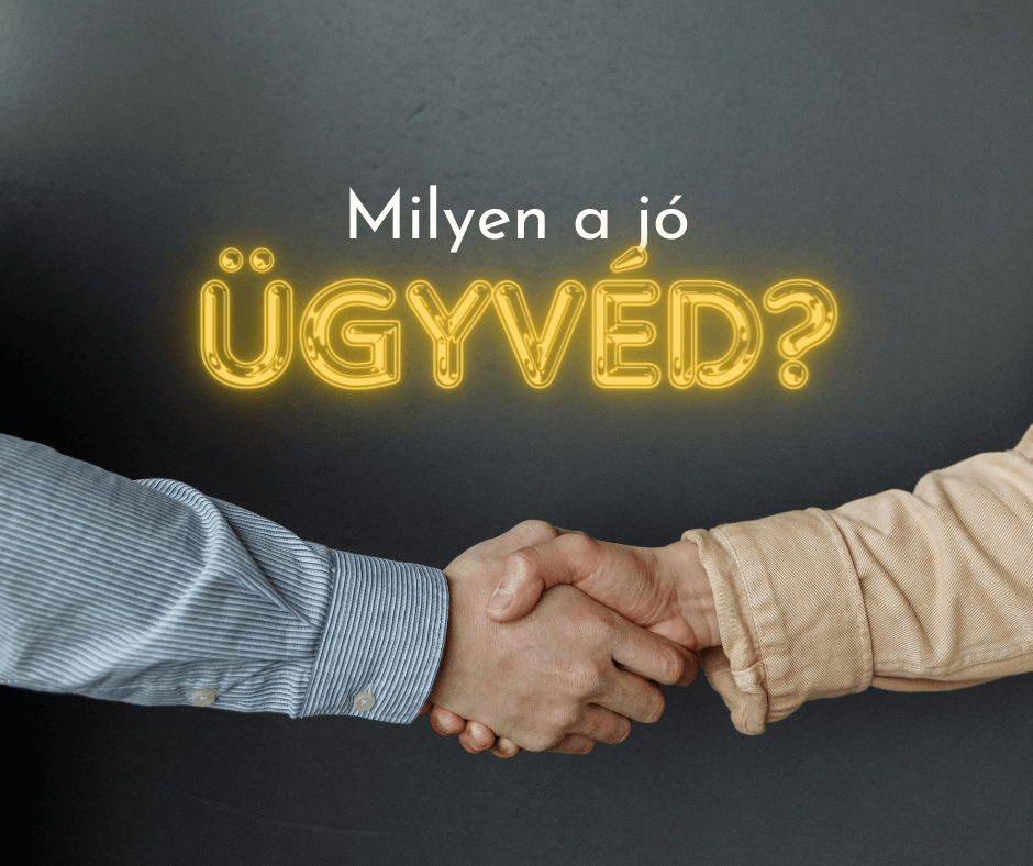 Milyen a jó ügyvéd?